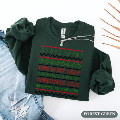 This Is My Ugly , Funny Christmas Sweatshirt, Holiday Party Outfit, Cozy Xmas Crewneck, Christmas 2026 New Year Ugly Sweatshirt