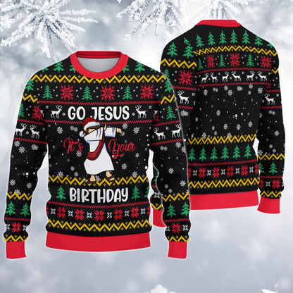 Go Jesus It's Your Birthday Ugly Sweatshirt, Gift for Him, Funny Xmas Sweater, Christmas Gift, Jesus Christmas Sweatshirt