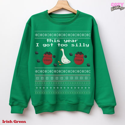Silly Goose Ugly Christmas Unisex, Got Too Silly Funny Xmas Sweatshirt for Holiday Parties