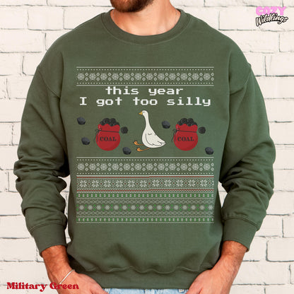 Silly Goose Ugly Christmas Unisex, Got Too Silly Funny Xmas Sweatshirt for Holiday Parties