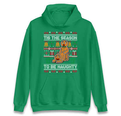 Tis The Season To Be Naughty Christmas Funny Jumper, Xmas Funny Gingerbread Hoodie, Christmas T Shirt, Ugly Christmas jumper