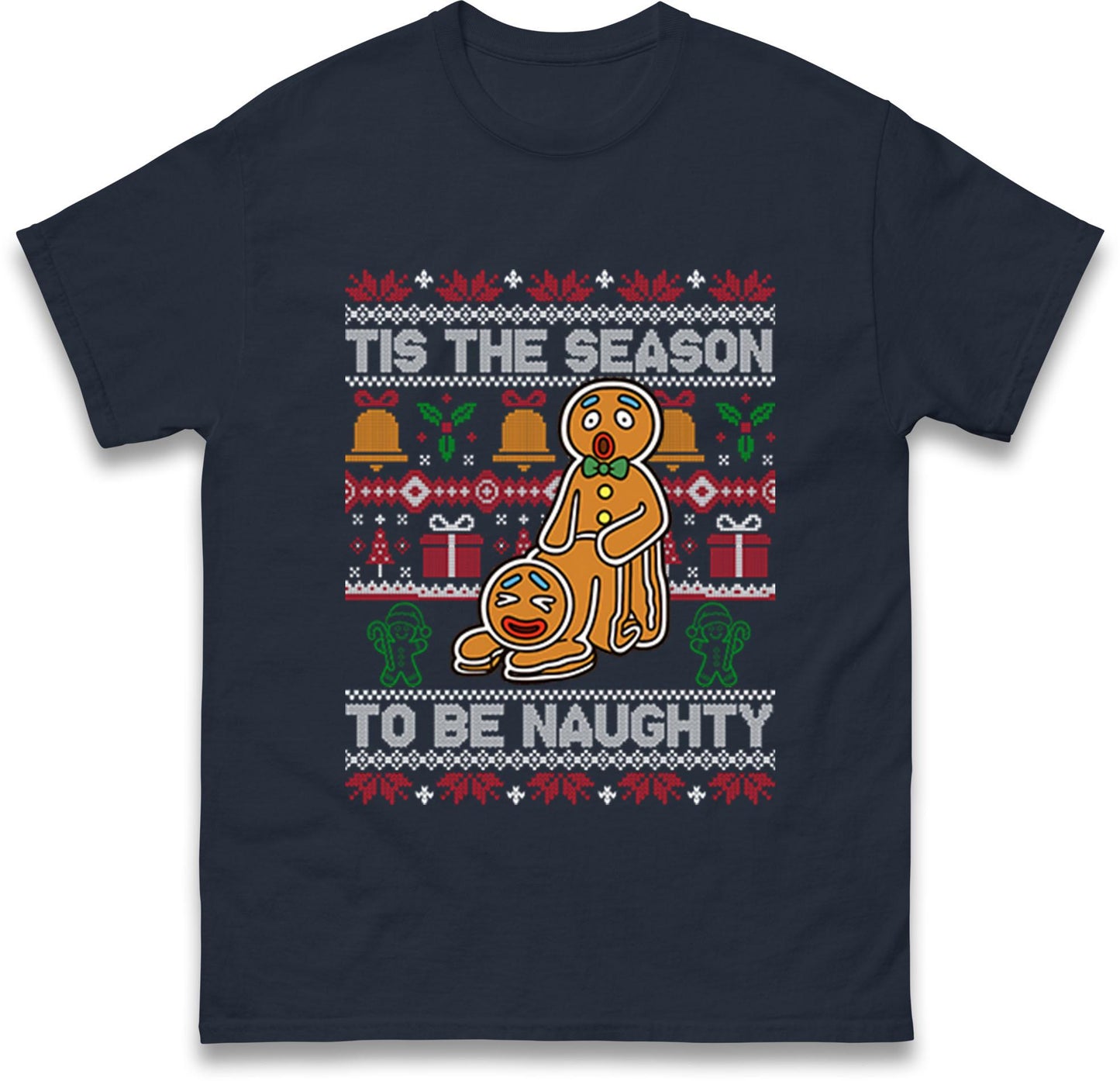 Tis The Season To Be Naughty Christmas Funny Jumper, Xmas Funny Gingerbread Hoodie, Christmas T Shirt, Ugly Christmas jumper