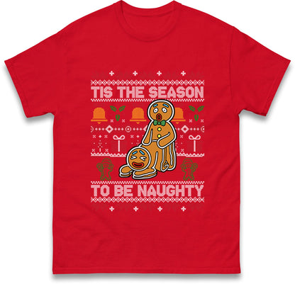 Tis The Season To Be Naughty Christmas Funny Jumper, Xmas Funny Gingerbread Hoodie, Christmas T Shirt, Ugly Christmas jumper