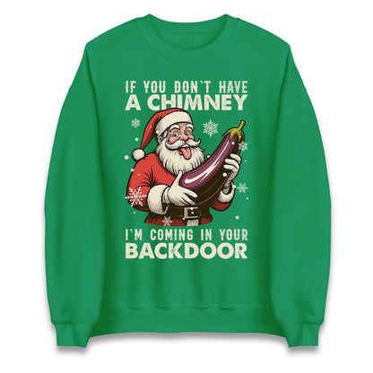 If You Dont have A Chimney Im coming In Your backdoor Funny Santa Christmas Jumper, Xmas Rude , Adults Offensive Xmas Hoodie