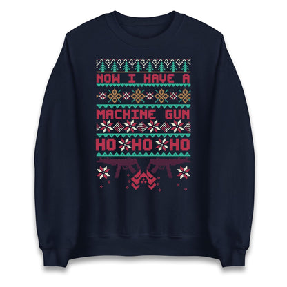 Christmas Movie Jumper Now I have A machine Gun Funny Christmas Jumper, Ugly Christmas Jumper, Xmas Rude hoodie, Festive Christmas t Shirt