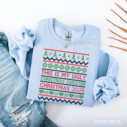 This Is My Ugly , Funny Christmas Sweatshirt, Holiday Party Outfit, Cozy Xmas Crewneck, Christmas 2026 New Year Ugly Sweatshirt