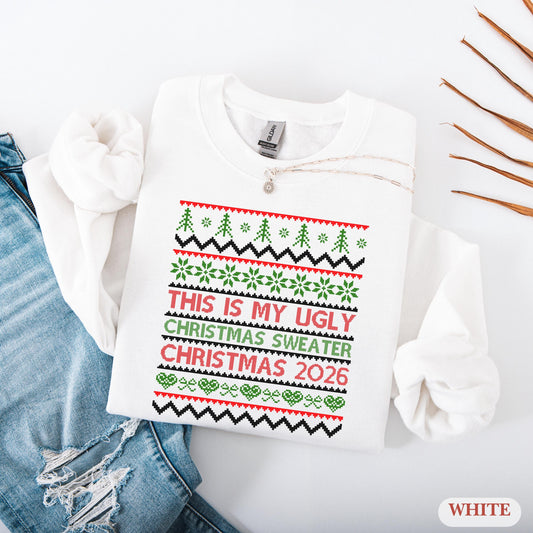 This Is My Ugly , Funny Christmas Sweatshirt, Holiday Party Outfit, Cozy Xmas Crewneck, Christmas 2026 New Year Ugly Sweatshirt