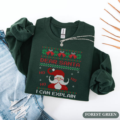 Dear Santa I Can Explain Sweatshirt | Funny Christmas Sweater | Ugly Christmas Party Shirt | Holiday Crewneck Gift | Naughty or Nice Sweater