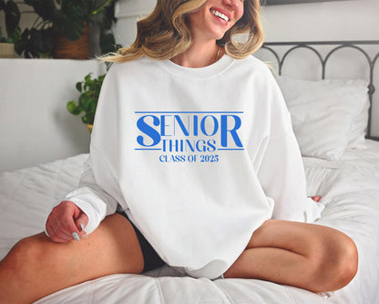 Senior Things 2025 Sweatshirt, Senior Things 2025 Hoodie, Class of 2025 Crewneck, Graduation Gift, Senior 2025 Shirt