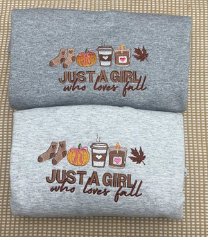 Just A Girl Who Loves Fall Embroidered Sweatshirt, Pumpkin Spice Shirt, Autumn Shirt, Gift For Her On Halloween, Thankgiving, Anniversary