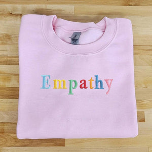 Empathy Embroidered Sweatshirt, Positive Sweatshirt, Kindness Sweatshirt, Preppy Sweatshirt, Trendy Sweatshirt, Positive Quotes Sweatshirt