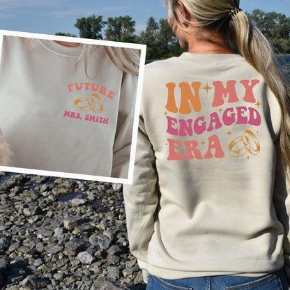 in My Engaged Era Sweatshirt - Custom Bride Sweatshirt, Engagement Gift for Her, Bridal Shower Gift, Bachelorette Sweatshirt