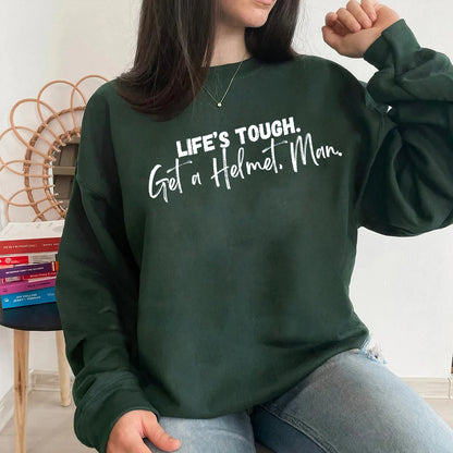 Life's Tough Get a Helmet Man Hoodie Sweatshirt, Conservative Hoodie Sweatshirt for men or women, Candace Owens Sweatshirt,Unisex sweatshirt