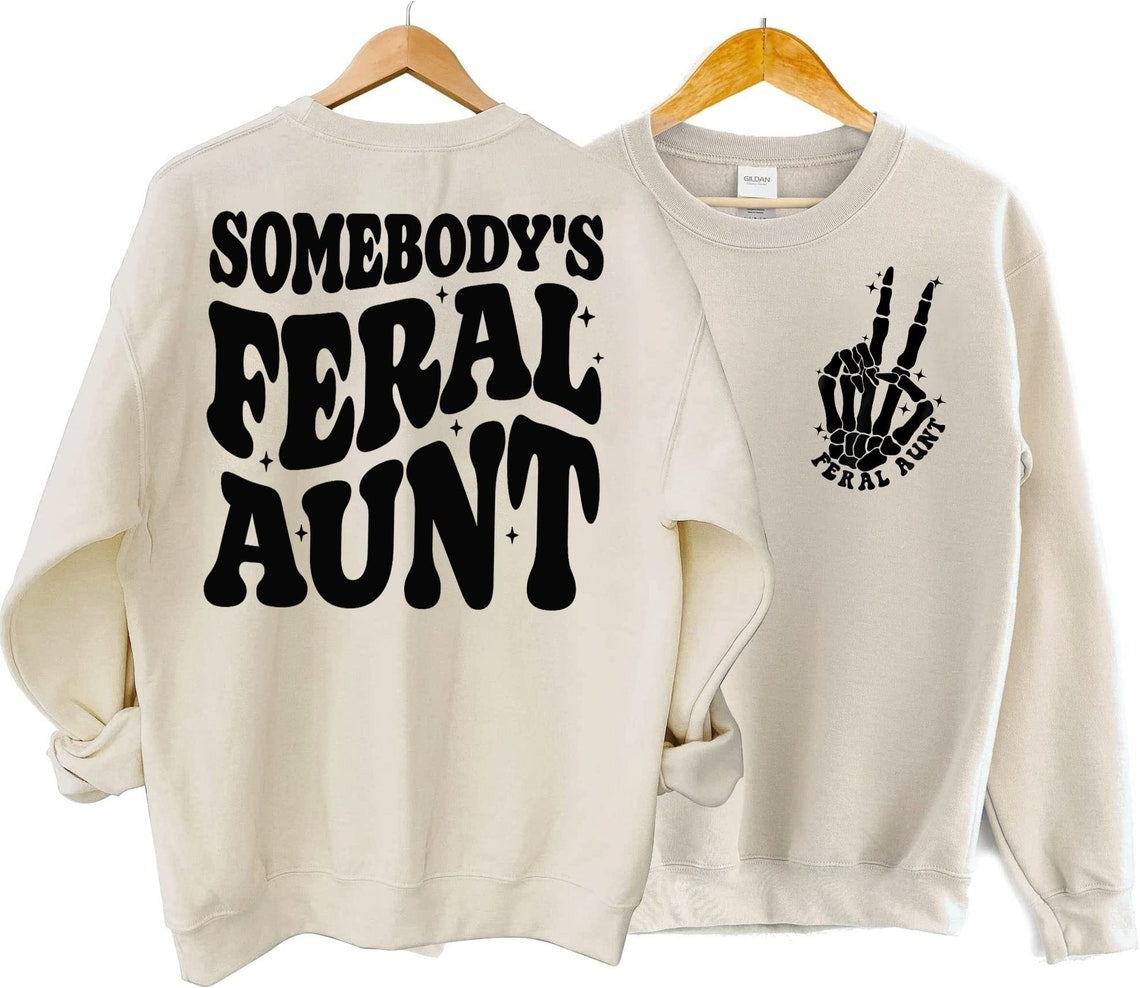 TeeZworld Somebody's Feral Aunt Sweatshirt, Cool Aunt Shirt, Funny Aunt Sweatshirt, Feral Aunt Shirt, Auntie Sweatshirt, Aunts Birthday Gift tee