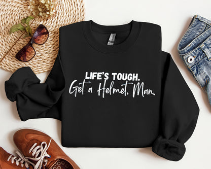 Life's Tough Get a Helmet Man Hoodie Sweatshirt, Conservative Hoodie Sweatshirt for men or women, Candace Owens Sweatshirt,Unisex sweatshirt