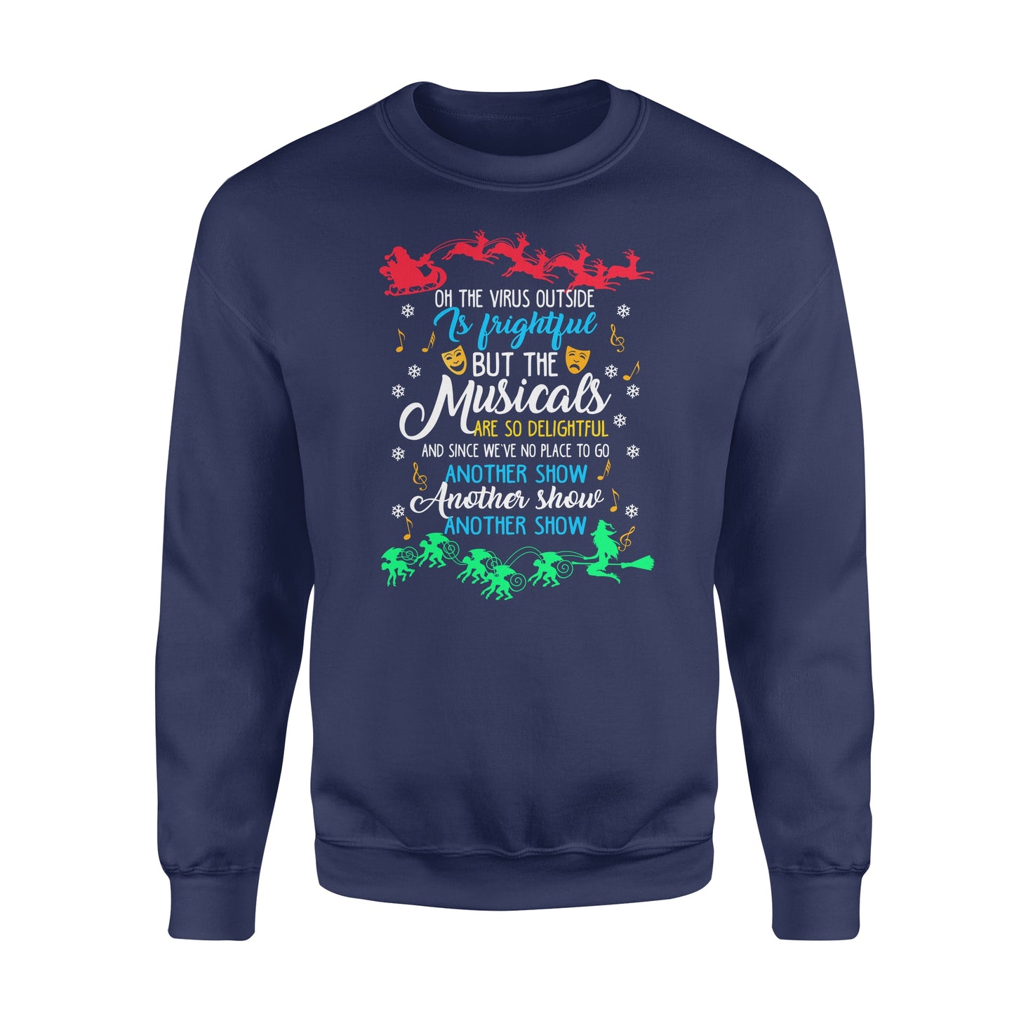 Oh, das Virus draußen ist furchtbar, aber die Musicals sind so entzückend – Lustiges Sweatshirt, Weihnachtsgeschenk, hässlicher Pullover für Männer und Frauen 