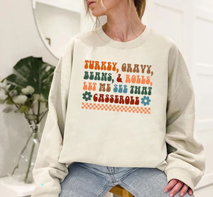 Turkey Gravy Beans And Rolls Let Me See That Casserole Sweatshirt, Thanksgiving Sweatshirt, Thanksgiving Shirt, Fall Sweatshirt, Fall Shirt