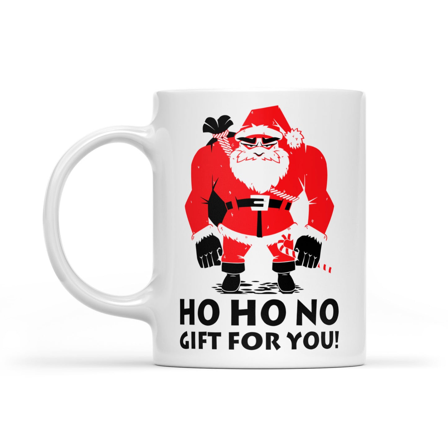 Funny Christmas Outfit - Ho Ho No Gift For You Bad Santa  White Mug Gift For Christmas