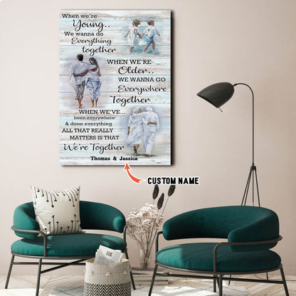 Beach Couple, When We’re Young We wanna do everything together, Couple Canvas, Personalized Canvas