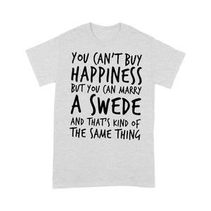 You Can't Buy Happiness But You Can Marry A Swede T-shirt, Funny Christmas Family T-shirt, Christmas Family Gift Idea