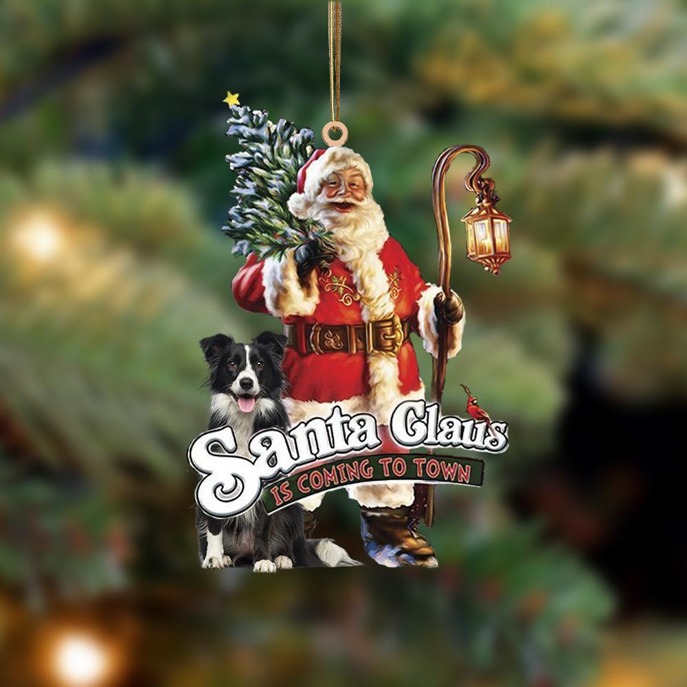 Santa Is Coming To Town With Border Collie 2-Two Sided Ornament - Best gifts your whole family