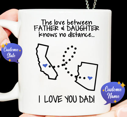 Fathers Day Gift From Daughter Coffee Mug Two States - Dad Gift from Daughter -Father Daughter Distance Gift - Home is Where My Dad Is
