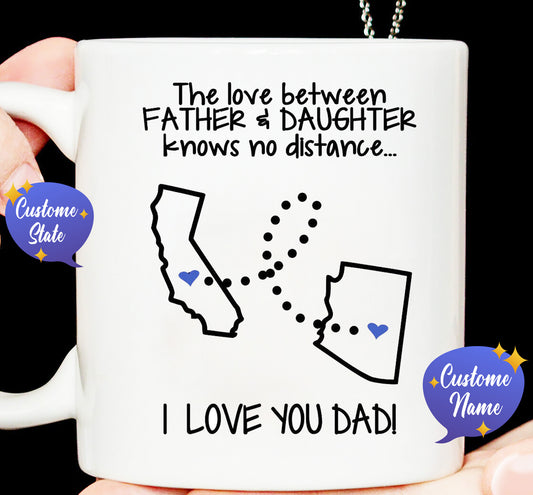 Fathers Day Gift From Daughter Coffee Mug Two States - Dad Gift from Daughter -Father Daughter Distance Gift - Home is Where My Dad Is