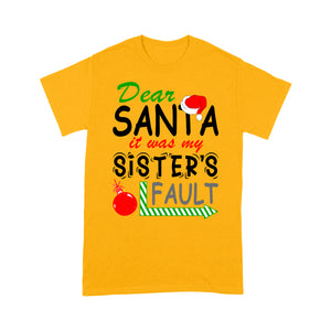 Funny Christmas Gift - Dear Santa It Was My Sister's Fault Tee Shirt Gift For Christmas