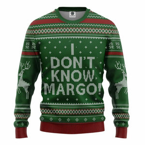 3D I Dont Know Margo National Lampoon Christmas Vacation Ugly Sweater Custom Tshirt Hoodie Apparel