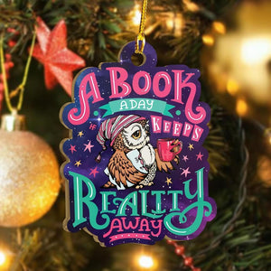 A Book A Day Keeps Reality Away Ornament, Christmas Ornament Gift, Christmas Decoration