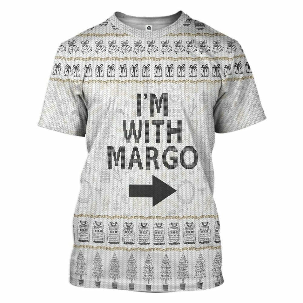3D Im With Margo National Lampoon Christmas Vacation Ugly Sweater Custom Tshirt Hoodie Apparel