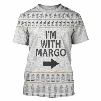 3D Im With Margo National Lampoon Christmas Vacation Ugly Sweater Custom Tshirt Hoodie Apparel