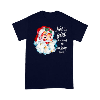 Just A Girl Who Loves A Jolly Fat Man Lustiges Weihnachts-T-Shirt mit Weihnachtsmann-Motiv, Geschenk für Weihnachten