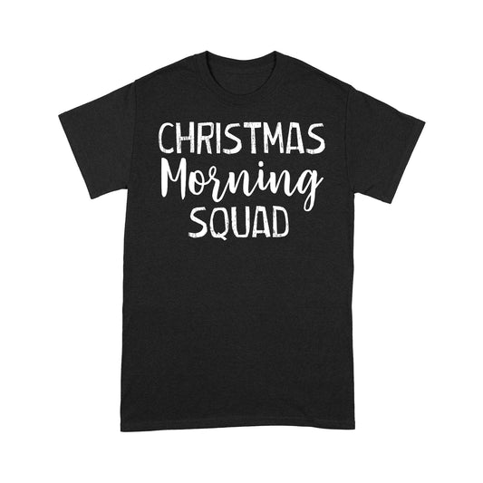Christmas Morning Squad - Lustiges Weihnachtsgeschenk. T-Shirt Geschenk für Weihnachten