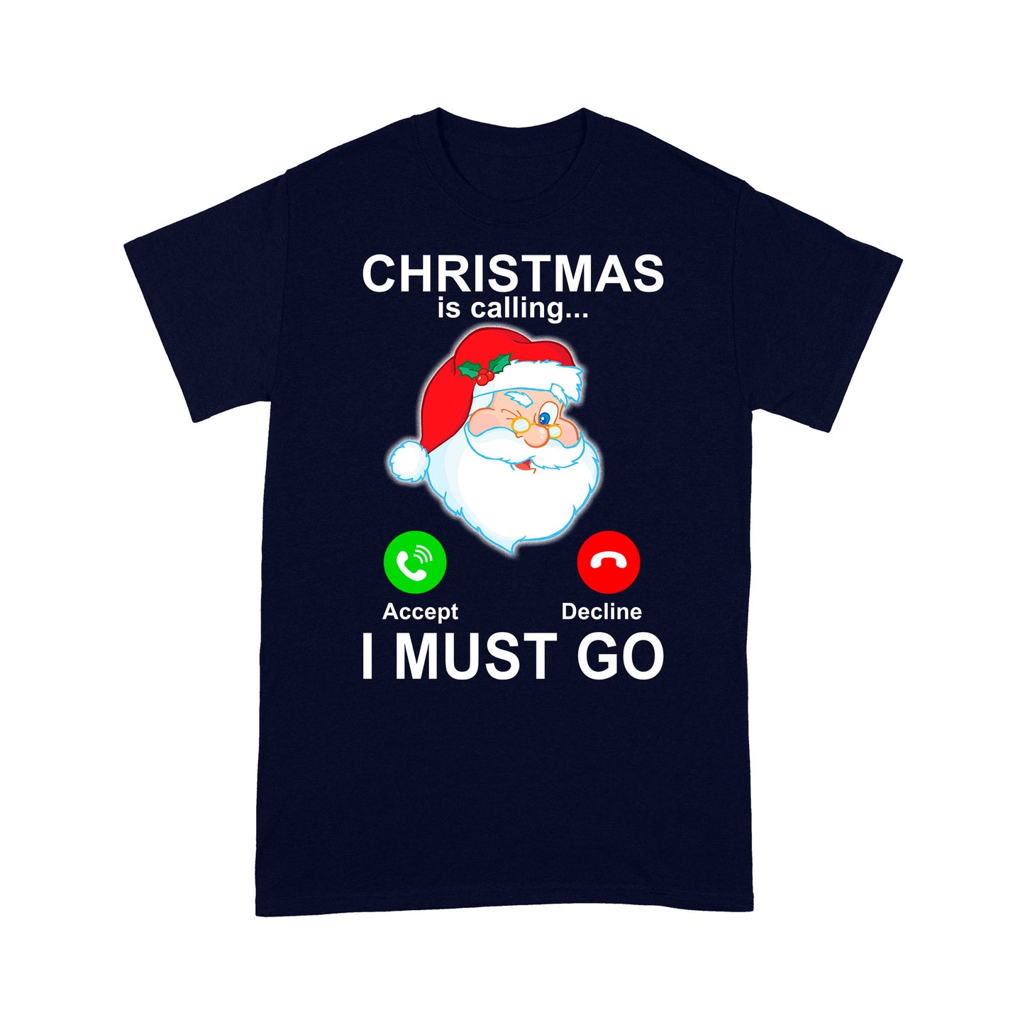 Christmas Is Calling I Must Go Lustiges Weihnachtsmann-Geschenk-T-Shirt Geschenk für Weihnachten