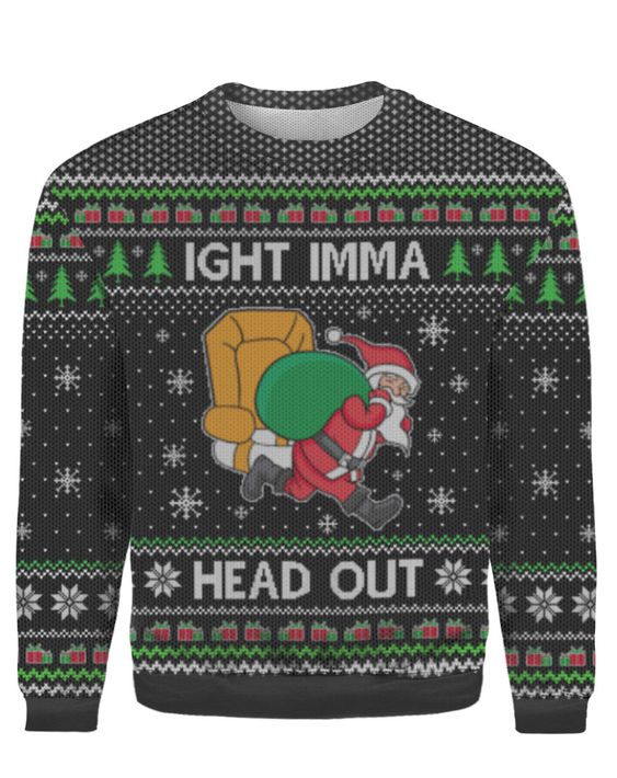 Ight Imma Head Out Santa Funny Christmas Sweater  For Men & Women  Adult ,Christmas Ugly Sweater,Christmas Gift,Gift Christmas 2024