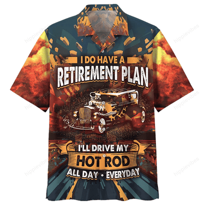 I Do Have A Retirement Plant Hot Rod Hawaiian Shirt, Hawaiian Shirt Gift, Christmas Gift