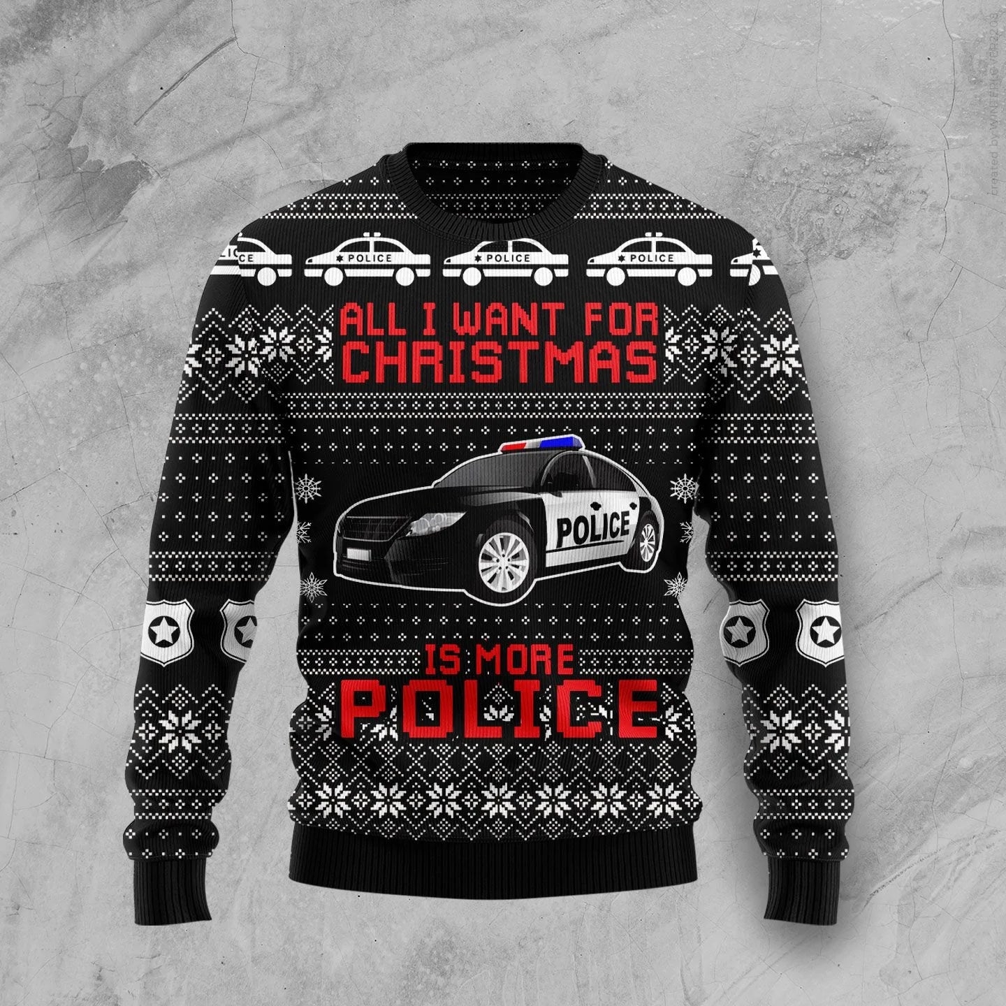 All I Want For Christmas Is More Police HT92509 Ugly Christmas Sweater Tshirt Hoodie Apparel,Christmas Ugly Sweater,Christmas Gift,Gift Christmas 2024