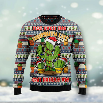 Cactus Not Even The Naughty List Can Handle Me Ugly Christmas Sweater ,Christmas Gift,Gift Christmas 2024