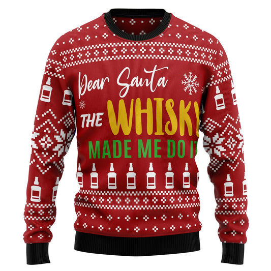 Dear Santa The Whisky Made Me Do It Ugly Christmas Sweater,Christmas Gift,Gift Christmas 2024