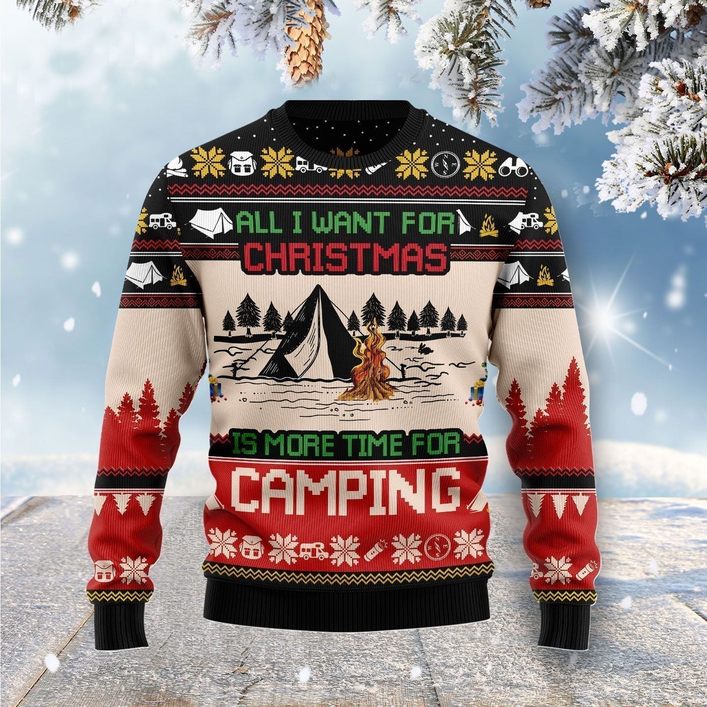All I Want For Christmas Is More Time For Camping Ugly Christmas Sweater, Christmas Ugly Sweater,Christmas Gift,Gift Christmas 2022