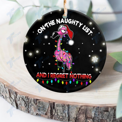Christmas Flamingo On The Naughty List And I Regret Nothing Ornament, Christmas Gift, Christmas Decoration