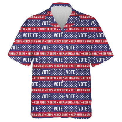 Vote Keep America Great Flag Patriotic Striped Pattern Hawaiian Shirt, Hawaiian Shirt Gift, Christmas Gift