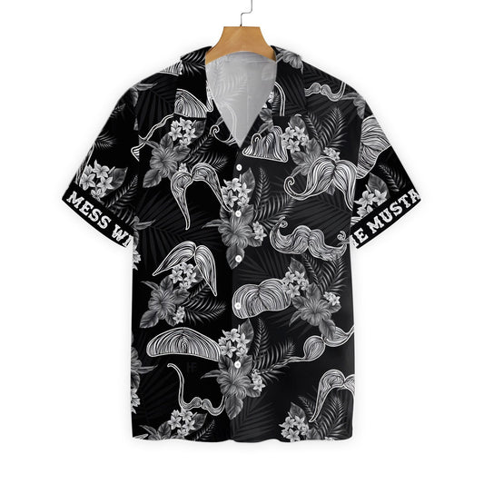 Don't Mess With The Mustache Black And White Theme Hawaiian Shirt, Hawaiian Shirt Gift, Christmas Gift