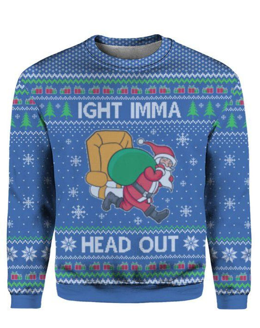 Ight Imma Head Out Santa Funny Christmas Sweater  For Men & Women  Adult ,Christmas Ugly Sweater,Christmas Gift,Gift Christmas 2024