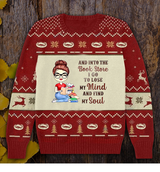 And Into The Book Store I Go To Lose My Mind Ans Find My Soul Books Sweater, Christmas Ugly Sweater