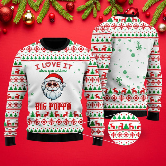 I Love It When You Call Me Big Poppa Ugly Christmas Sweater,Christmas Ugly Sweater,Christmas Gift,Gift Christmas 2022