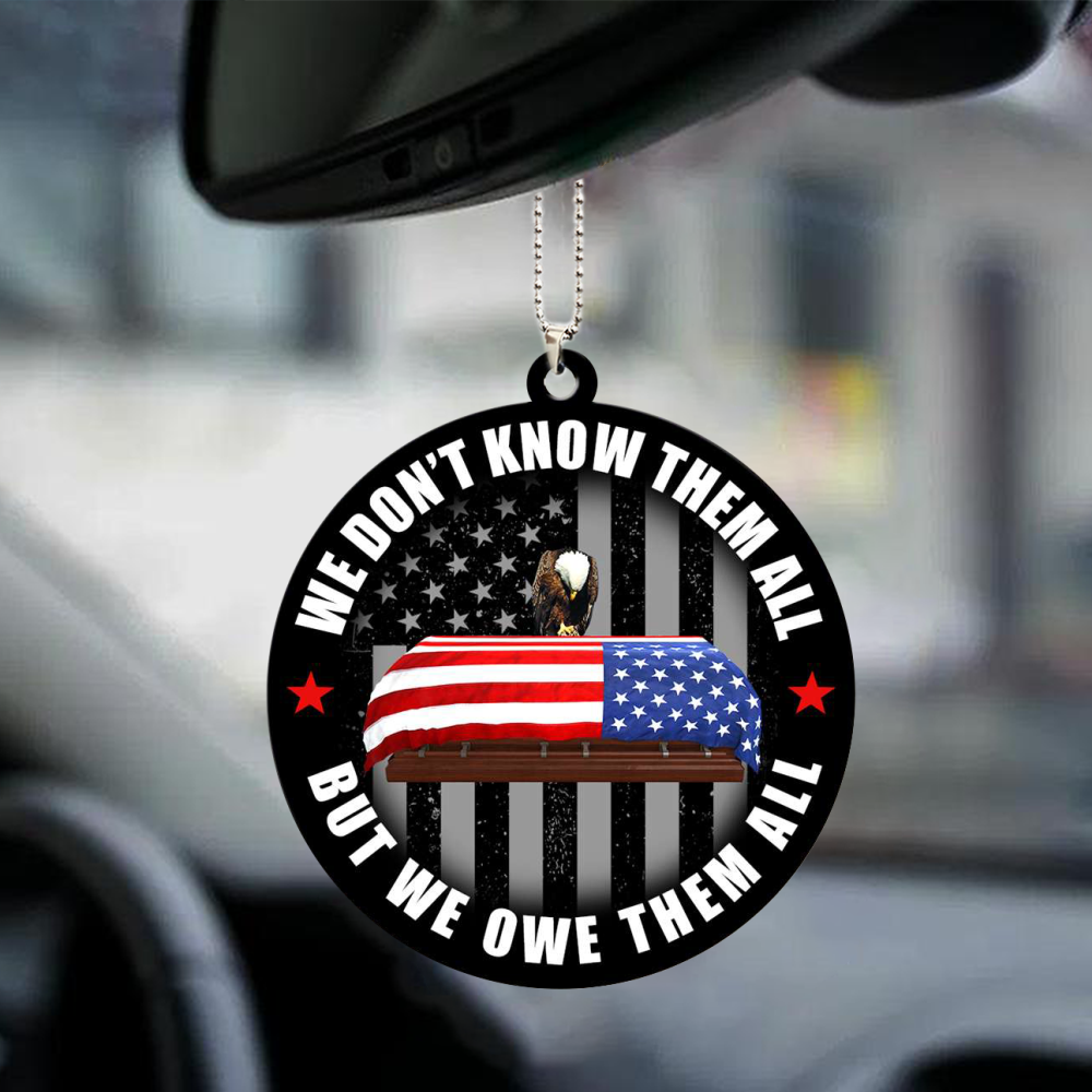 Car Hanging Ornament Veteran We Don't Know Them All But We Owe Them All, Christmas Decoration