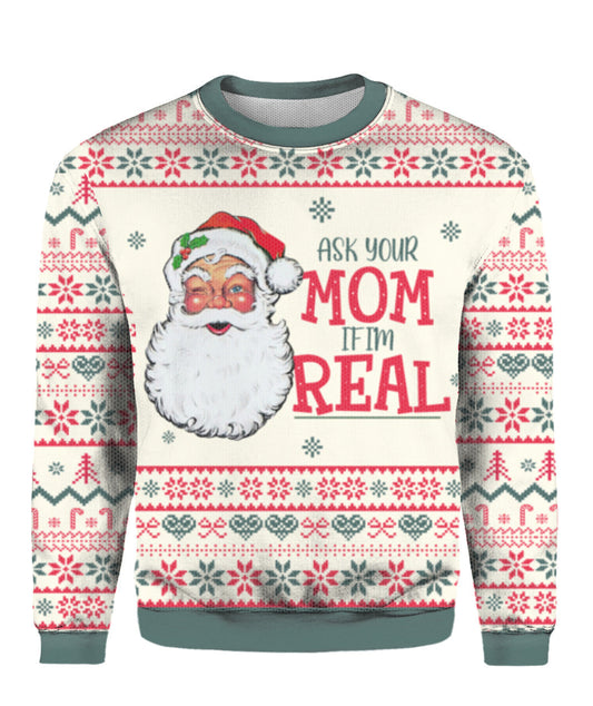 Ask Your Mom If Im Real Santa Claus Ugly Christmas Sweater,Christmas Ugly Sweater,Christmas Gift,Gift Christmas 2022