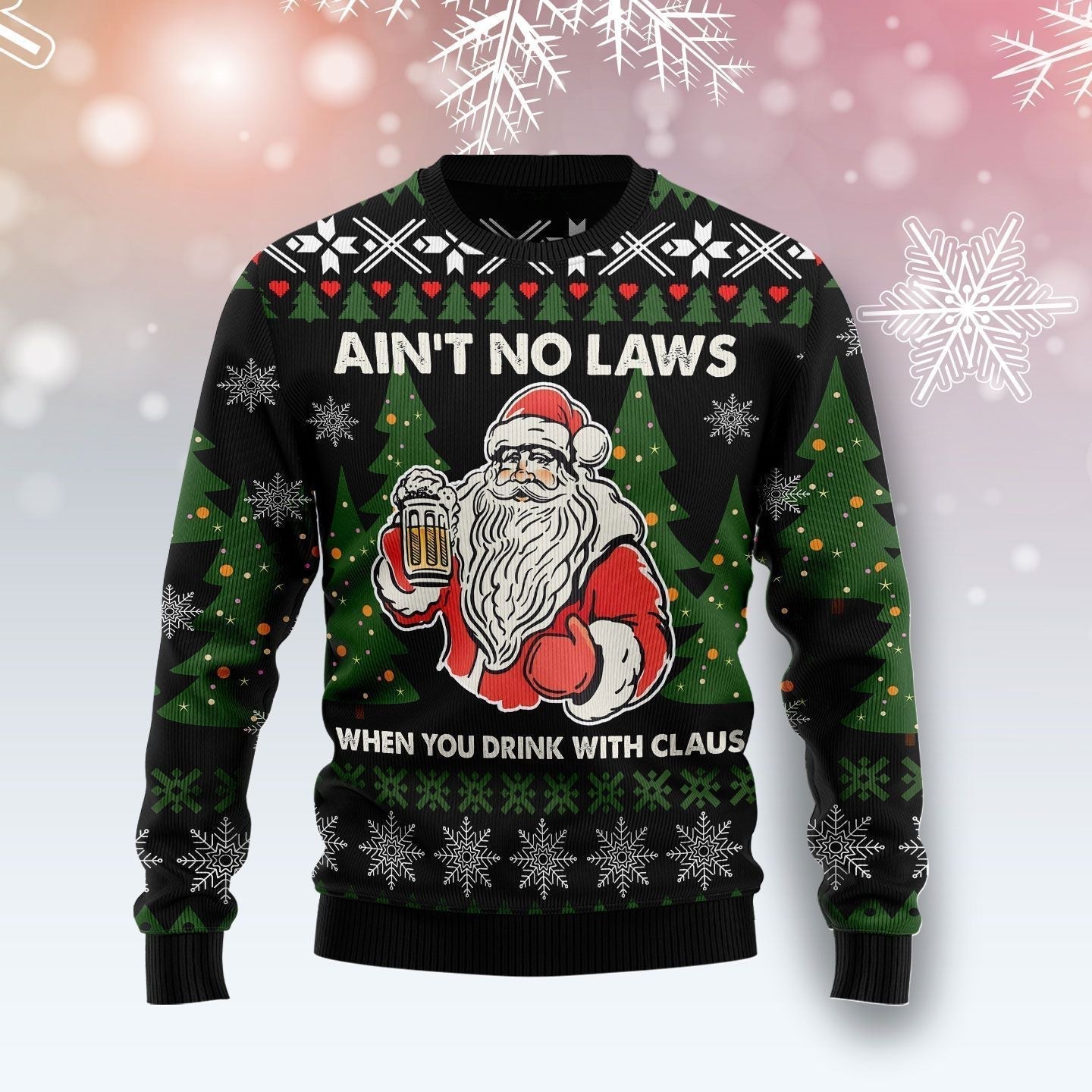 Ain‘t No Laws When You Drink With Claus Ugly Christmas Sweater, Christmas Ugly Sweater,Christmas Gift,Gift Christmas 2022